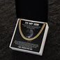 To My Son | I Will Always Love You -Cuban Link Chain