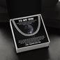 To My Son | I Will Always Love You -Cuban Link Chain