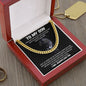 To My Son | I Will Always Love You -Cuban Link Chain