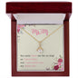 To My Mom | I Love You My Whole Life -Alluring Beauty Necklace